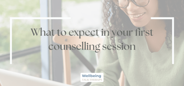 What to expect in your first counselling session: A step by step guide