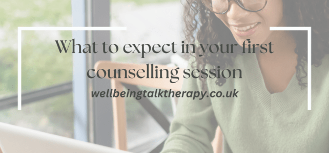 What to expect in your first counselling session