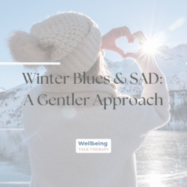 Winter Blues and Sad: A Gentler Approach