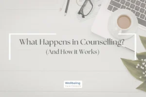 What happens in counselling? (And How it Works)